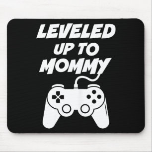 Leveled Up To Mommy Mouse Pad