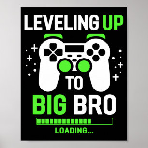 Leveling Up To Big Brother Gaming Boy  Poster