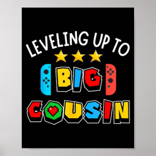 Leveling Up To Big Cousin Funny Gaming Video Game Poster
