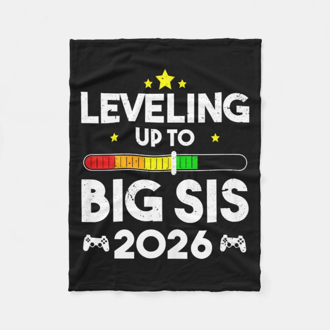 Leveling Up To Big Sis Est 2026 New Big Sister 202 Fleece Blanket (Front)