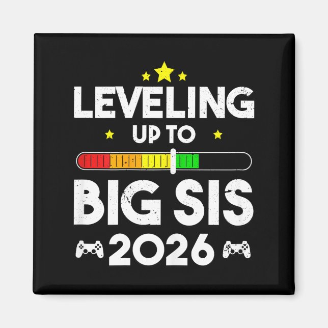 Leveling Up To Big Sis Est 2026 New Big Sister 202 Magnet (Front)
