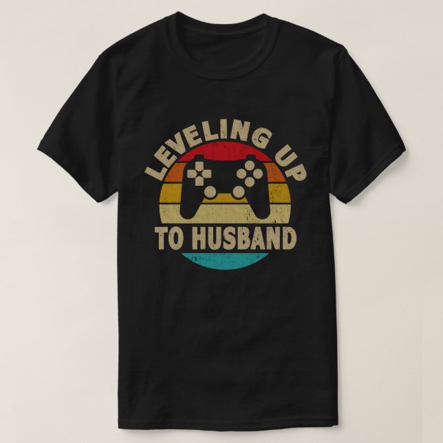Leveling Up To Husband Groom Video Game T-Shirt (Design Front)