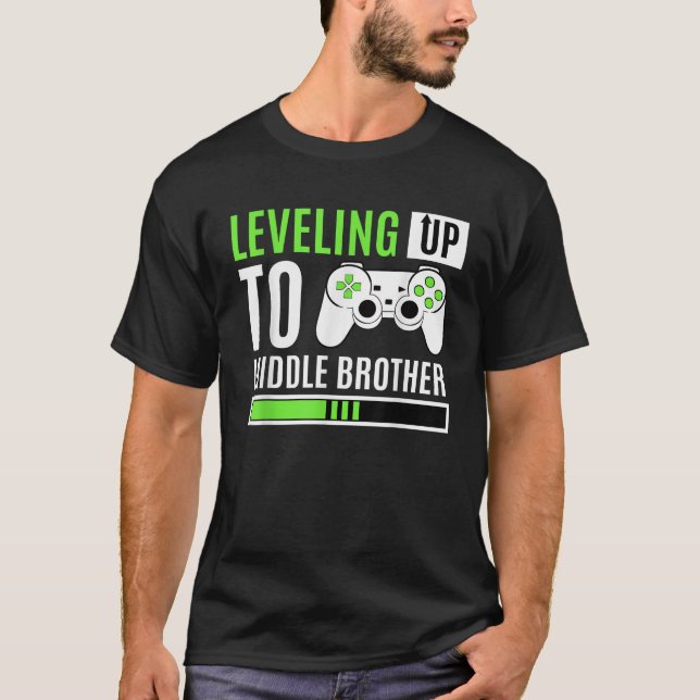 Leveling Up To Middle Brother Gaming Baby Gender C T-Shirt (Front)