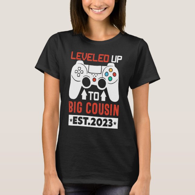 Levelled Up To Big Cousin 2023 Gaming Pregnancy An T-Shirt (Front)