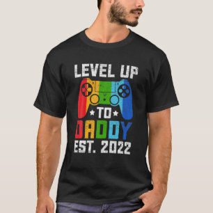 Levelled Up To Daddy 2022 , Promoted To Daddy EST T-Shirt