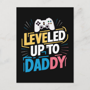 Levelled up to daddy postcard