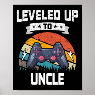 Levelled Up To Uncle Video Gamer Gaming 1  Poster