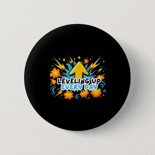 Levelling Up Every Day Ck To School Shirt Gamer Bo 2 Inch Round Button (Front)