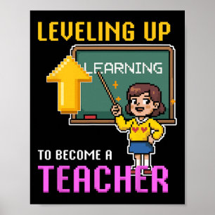 Levelling Up Teacher Ck To School Funny Gamer Girl Poster