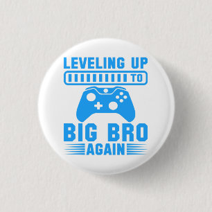 Levelling Up To Big Bro Again 1 Inch Round Button