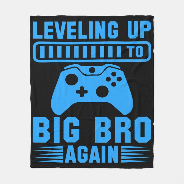 Levelling Up To Big Bro Again Fleece Blanket (Front)