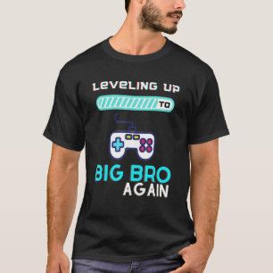 Levelling Up To Big Bro Again Future Brother T-Shirt
