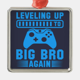 Levelling Up To Big Bro Again Metal Ornament