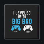 Levelling Up To Big Brother Design Video Game Play Magnet<br><div class="desc">Levelling Up To Big Brother Design Video Game Player 1</div>