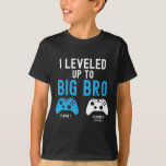Levelling Up To Big Brother Design Video Game Play T-Shirt<br><div class="desc">Levelling Up To Big Brother Design Video Game Player 1</div>
