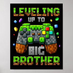 Levelling Up To Big Brother For Gamer Boys Kids Ga Poster