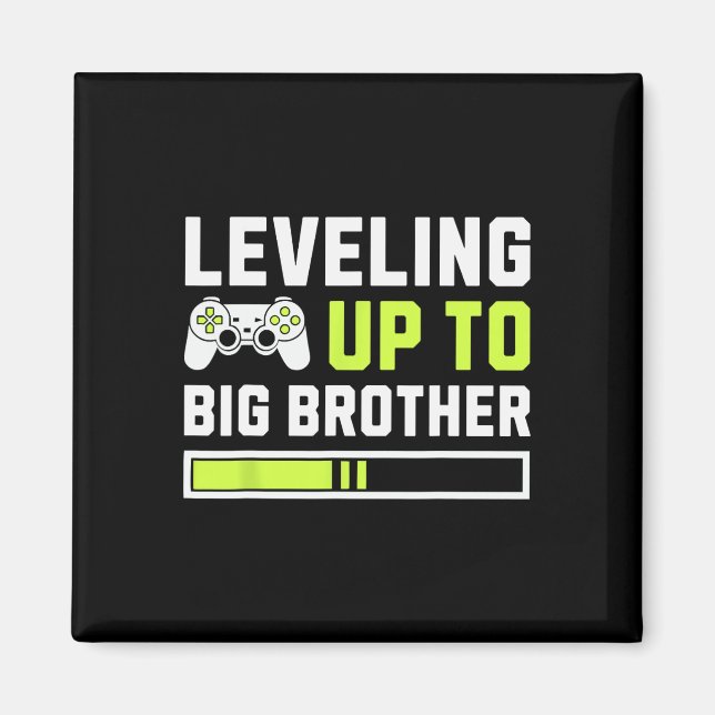 Levelling Up To Big Brother - Funny Gamer For Men  Magnet (Front)