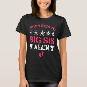 Levelling Up To Big Sis Again Promoted To Big Sist T-Shirt