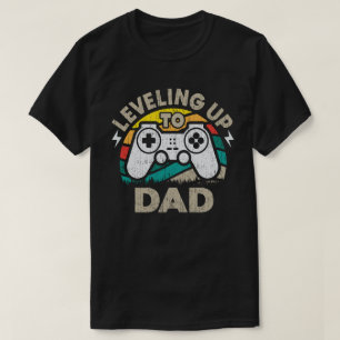 Levelling Up To Dad Funny Gaming Gamer Dad T-Shirt