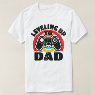 Levelling Up To Dad Funny Gaming Gamer Dad T-Shirt