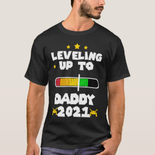 Levelling Up To Daddy 2021 RPG Computer Gaming T-Shirt