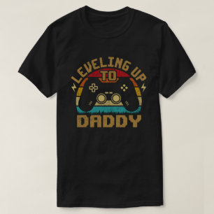 Levelling Up To Daddy Gamer Gaming Promoted To Dad T-Shirt