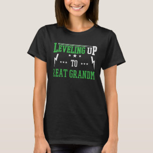 Levelling Up To Great Grandma For Becoming Great T-Shirt