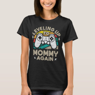 Levelling Up To Mommy Again Gamer Promoted To Momm T-Shirt