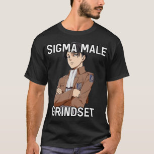 Levi Ackerman Sigma Male Grindset 3   T-Shirt