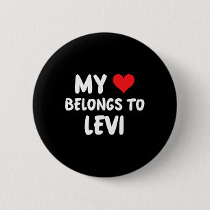 Levi - My Heart Belongs To Levi - Love 2 Inch Round Button
