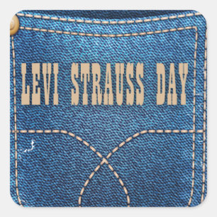 Levi Strauss Day - Appreciation Day Square Sticker