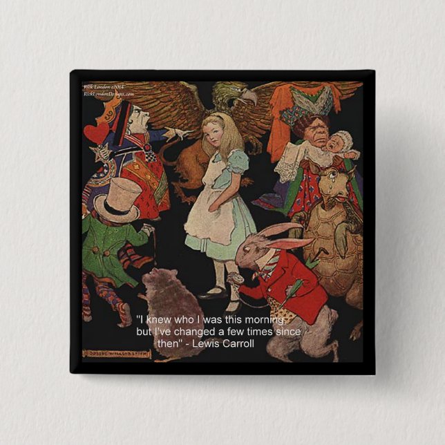 Lewis Carroll Illustration & Mind Change Quote 2 Inch Square Button (Front)
