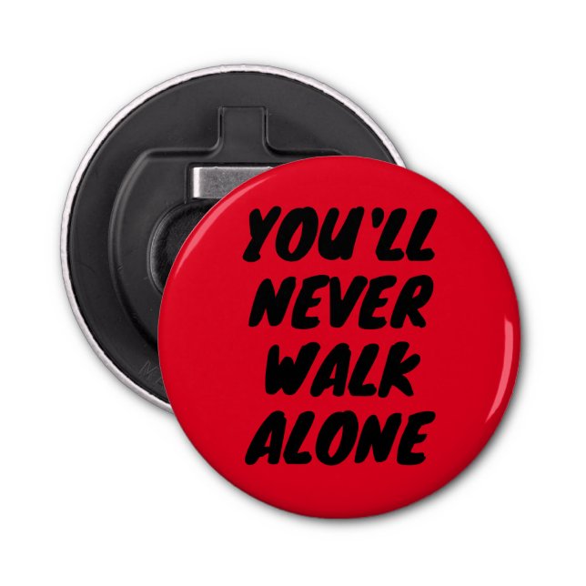 LFC - You'll Never Walk Alone Button Bottle Opener (Front)