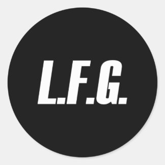 Lfg Because Let'S Go Classic Round Sticker