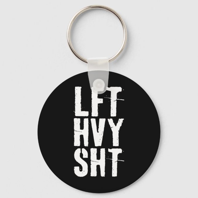 Lft Hvy Sht Gym Workout Shirt  Keychain (Front)
