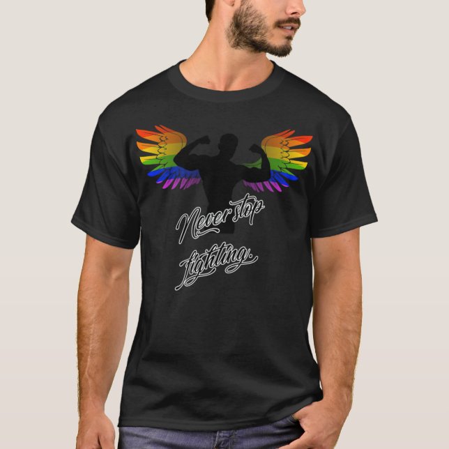 LGBT Angel Never stop fighting Gay Pride Wings (2) T-Shirt (Front)