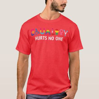 Lgbt Equality Hurts No One Pride Human Rights frie T-Shirt