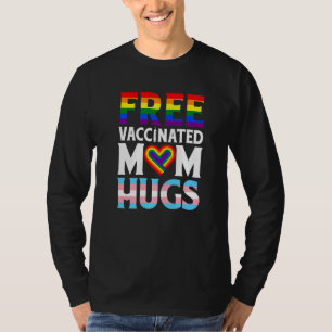 Lgbt Flag Proud Mom Free Mom Hugs Gay Lesbian Prid T-Shirt