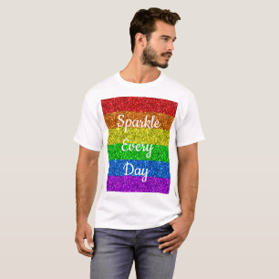 LGBT flag vibrant Sparkle every day text customize T-Shirt