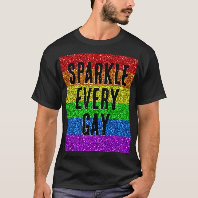 LGBT flag vibrant Sparkle every gay text customize T-Shirt (Front)