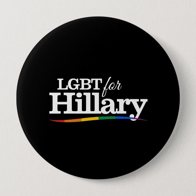 LGBT for Hillary - black  white- 4 Inch Round Button (Front)