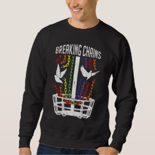 Lgbt Gay Pride Month Disc Golf Player Breaking Cha Sweatshirt