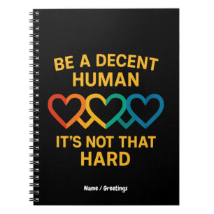 LGBT Heart Be A Decent Human It’s Not That Hard  Notebook