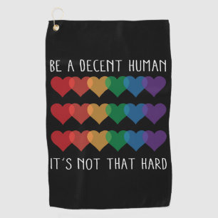 LGBT Heart Retro Be A Decent Human It's Not That Golf Towel