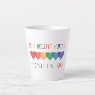 LGBT Heart Retro Be A Decent Human It's Not That Latte Mug