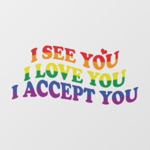 LGBT I Love You, I Accept You Window Cling
