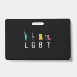 LGBT - Liberty Guns Beer Trump 6 Badge