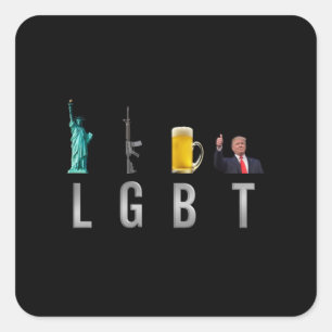 LGBT - Liberty  Guns  Beer  Trump  6 Square Sticker