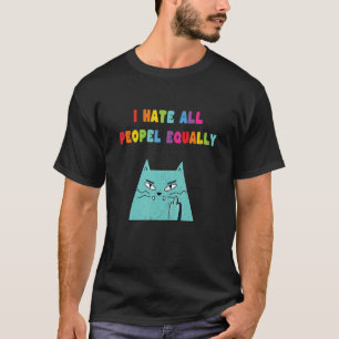 Lgbt Misanthrophy I Hate All People Equally T-Shirt