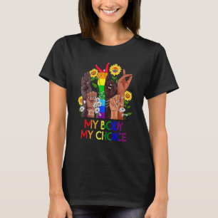 Lgbt My Body My Choice Pro Choice Reproductive Rig T-Shirt